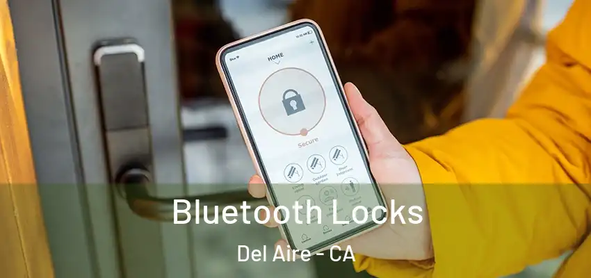  Bluetooth Locks Del Aire - CA