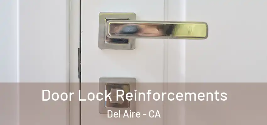  Door Lock Reinforcements Del Aire - CA