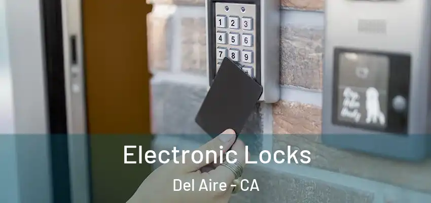  Electronic Locks Del Aire - CA