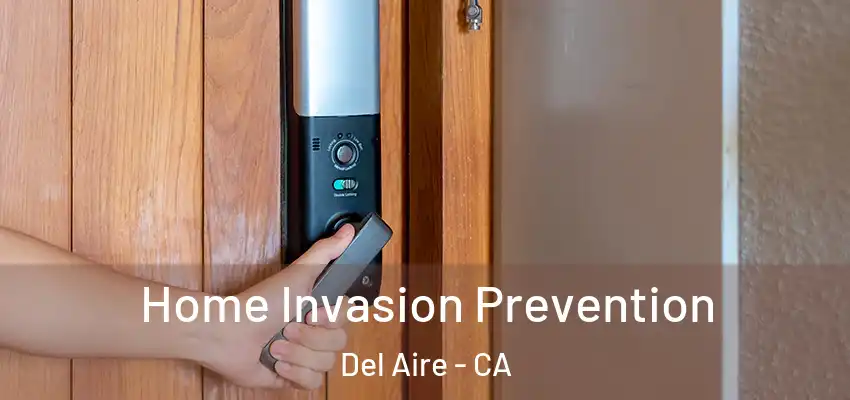  Home Invasion Prevention Del Aire - CA