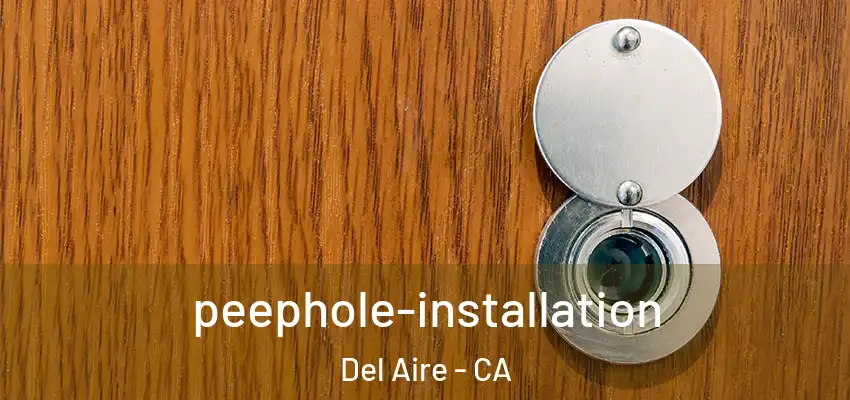  peephole-installation Del Aire - CA